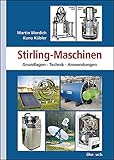 Stirling-Maschinen: Grundlagen, Technik, Anwendungen livre