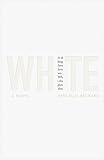 White: A Novel (English Edition) livre
