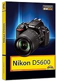 Nikon D5600 - Das Handbuch zur Kamera livre