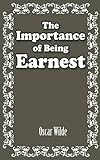 The Importance of Being Earnest livre