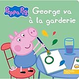 Peppa Pig - George va à la garderie livre