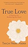 True Love: A Practice for Awakening the Heart livre
