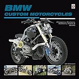 BMW Custom Motorcycles: Choppers, Cruisers, Bobbers, Trikes & Quads livre