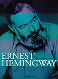 Ernest Hemingway: An Illustrated Biography livre