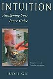 Intuition: Awakening Your Inner Guide (English Edition) livre
