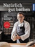 Natürlich gut backen: Meine schwäbische Backstube livre