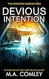 Devious Intention (A gripping psychological thriller) (Intention series Book 3) (English Edition) livre