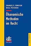 Ökonomische Methoden im Recht: Eine Einführung für Juristen (Mohr Lehrbuch) livre