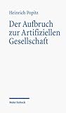 Der Aufbruch zur Artifiziellen Gesellschaft: Zur Anthropologie der Technik livre