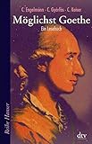 Möglichst Goethe: Ein Lesebuch (dtv Fortsetzungsnummer 85) livre