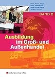 Ausbildung im Groß- und Außenhandel / Ausgabe nach Ausbildungsjahren: Ausbildung im Groß- und Au livre