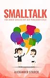 Smalltalk: Für immer Schluss mit der peinlichen Stille livre