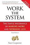 Work the System: The Simple Mechanics of Making More and Working Less livre