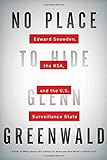 No Place to Hide: Edward Snowden, the NSA, and the U.S. Surveillance State livre