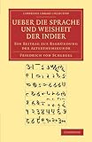 Ueber die Sprache und Weisheit der Indier: Ein Beitrag zur Begründung der Alterthumskunde (Cambridg livre