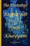 The Illustrated Rubaiyat of Omar Khayyam: Special Edition livre