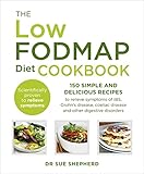 The Low-FODMAP Diet Cookbook: 150 simple and delicious recipes to relieve symptoms of IBS, Crohn's d livre