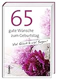Geschenkbuch »65 gute Wünsche zum Geburtstag«: Viel Glück und viel Segen livre