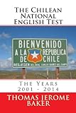 The Chilean National English Test: The Years 2001 - 2014 (English Edition) livre