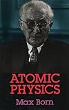 Atomic Physics: 8th Edition (Dover Books on Physics & Chemistry) (Dover Books on Physics and Chemist livre