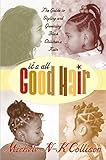 It's All Good Hair: The Guide to Styling and Grooming Black Children's Hair livre