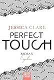 Perfect Touch - Ergeben: Roman (Billionaires and Bridesmaids, Band 3) livre