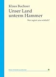 Unser Land unterm Hammer: Wer regiert uns wirklich? livre