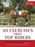 101 Exercises from Top Riders: Top International Riders from the Fields of Dressage, Show Jumping an livre