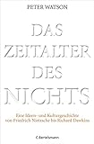 Das Zeitalter des Nichts: Eine Ideen- und Kulturgeschichte von Friedrich Nietzsche bis Richard Dawki livre