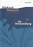 EinFach Deutsch Unterrichtsmodelle: Franz Kafka: Die Verwandlung: Gymnasiale Oberstufe livre