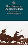 Das schwarze Pferd: Roman aus dem Russischen Bürgerkrieg livre