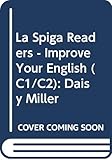 La Spiga Readers - Improve Your English (C1/C2): Daisy Miller livre