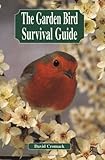 The Garden Bird Survival Guide livre