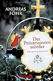 Der Prinzessinnenmörder: Kriminalroman (Ein Wallner & Kreuthner Krimi, Band 1) livre