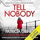 Tell Nobody: Detective Lottie Parker, Book 5 livre