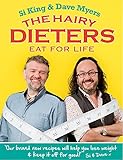The Hairy Dieters Eat for Life: How to Love Food, Lose Weight and Keep it Off for Good! livre