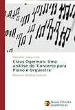 Claus Ogerman: Uma análise do 'Concerto para Piano e Orquestra': Música e História Cultural livre