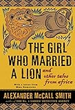 The Girl Who Married a Lion: and Other Tales from Africa (English Edition) livre