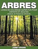 Arbres: Livres De Coloriage Super Fun Pour Enfants Et Adultes (Bonus: 20 Pages de Croquis) livre