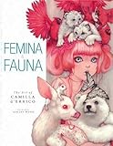 Femina and Fauna: The Art of Camilla d'Errico livre