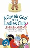 A Greek God at the Ladies' Club (English Edition) livre