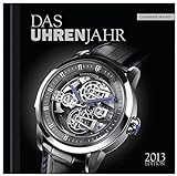 Das Uhrenjahr 2013: Das Jahrbuch für Liebhaber mechanischer Uhren livre