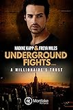 Underground Fights: A Millionaire's Trust livre