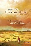 Der erste Christ: Die Lebensgeschichte des Apostels Paulus livre