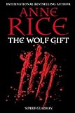 The Wolf Gift (The Wolf Gift Chronicles Book 1) (English Edition) livre