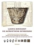 Ludwig Borchardt: Die altägyptische Zeitmessung.: Reprint der Ausgabe von 1920 mit einer Einleitung livre