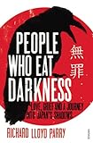 People Who Eat Darkness: Love, Grief and a Journey into Japan's Shadows (English Edition) livre