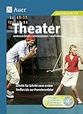 Theater unterrichten - inszenieren - aufführen: Schritt für Schritt vom ersten Treffen bis zur Pre livre
