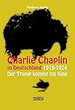 Charlie Chaplin in Deutschland: 1915-1924: der Tramp kommt ins Kino livre