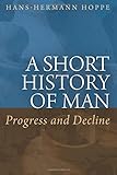 A Short History of Man: Progress and Decline livre